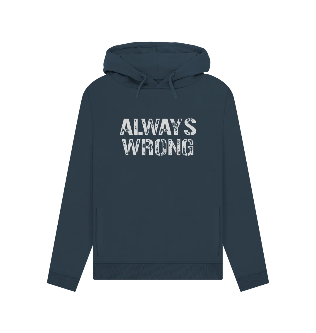 Always Wrong Women's Hoodie