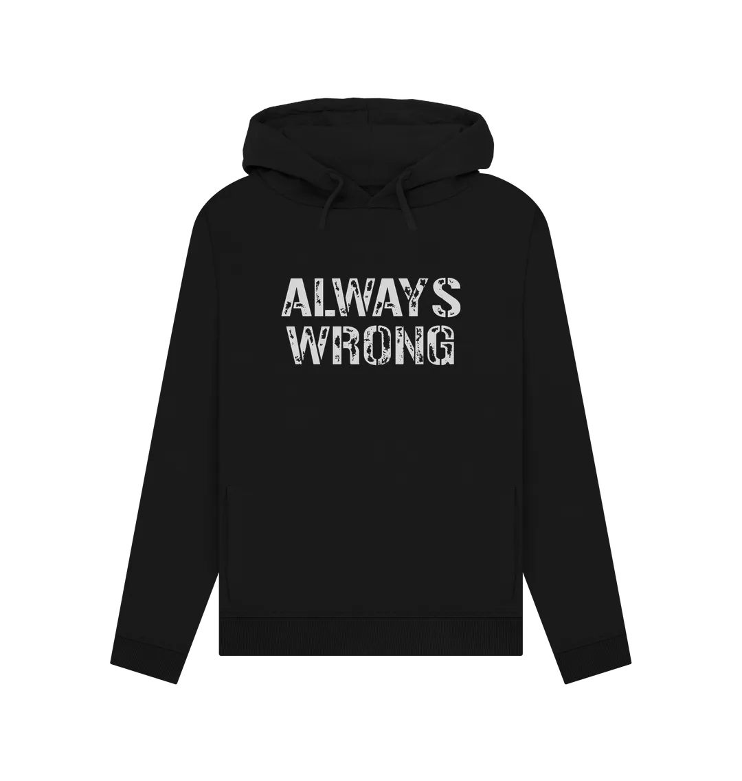 Always Wrong Women's Hoodie