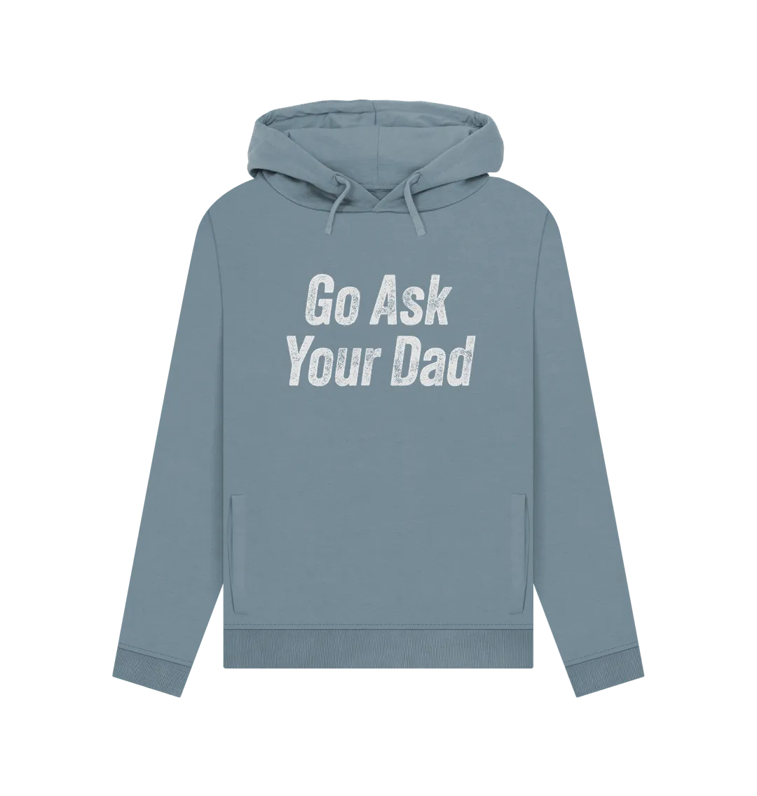 Ask Your Dad Women's Hoodie