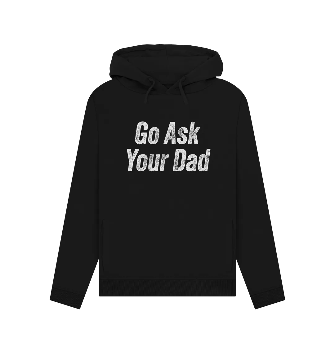 Ask Your Dad Women's Hoodie