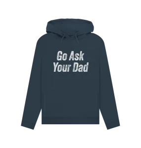 Ask Your Dad Women's Hoodie