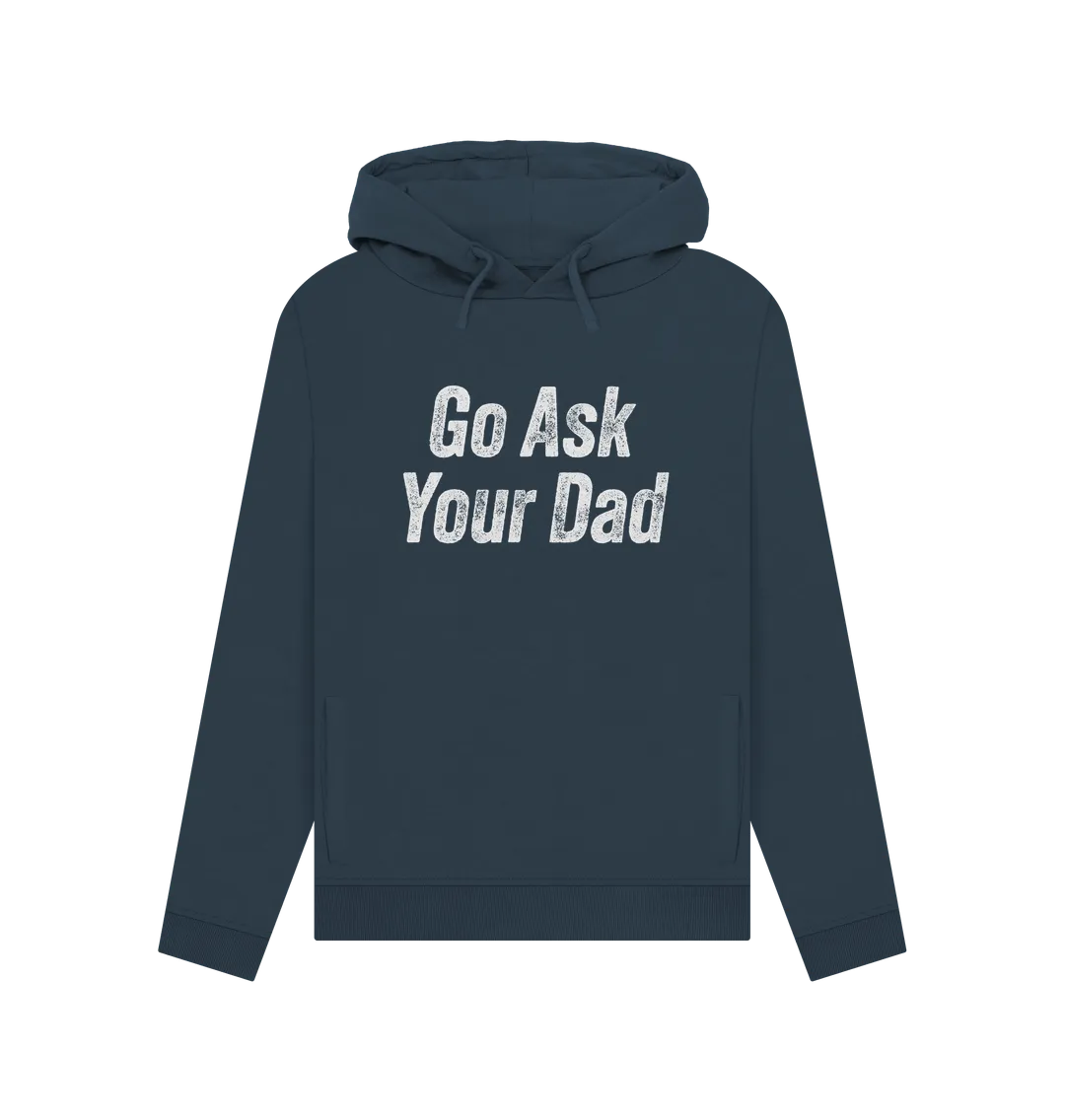 Ask Your Dad Women's Hoodie