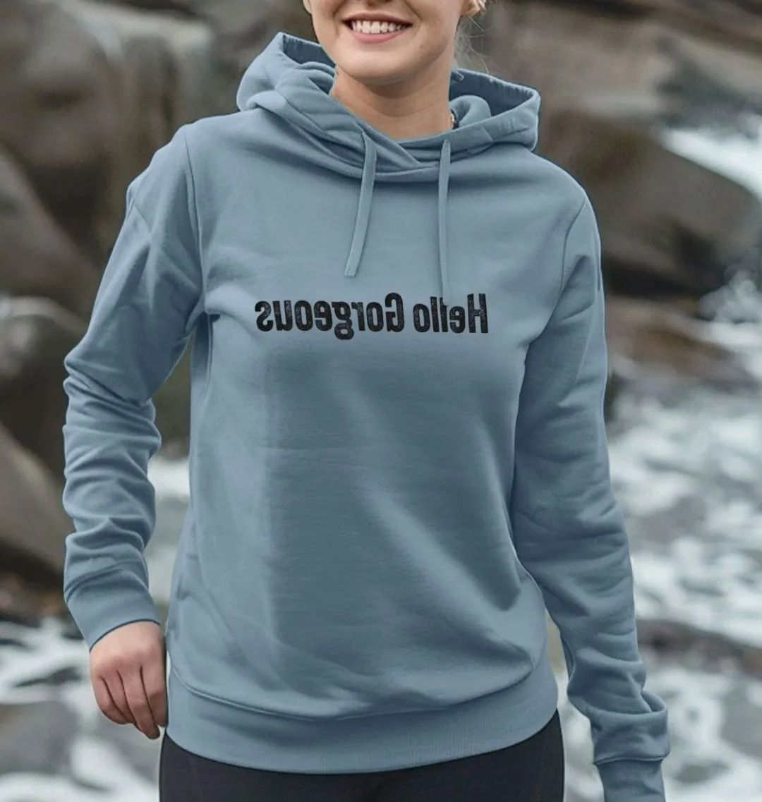 Hello Gorgeous Women's Hoodie