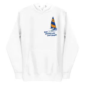 Quit Playing With Your Dinghy Classic Fleece Pullover Hoodie