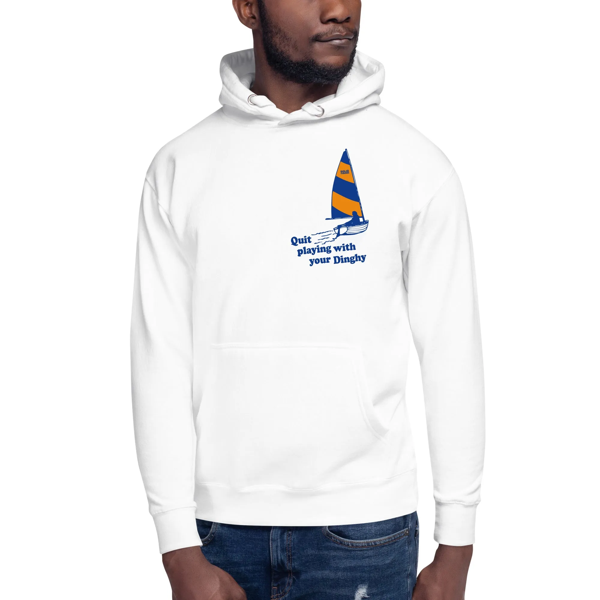 Quit Playing With Your Dinghy Classic Fleece Pullover Hoodie