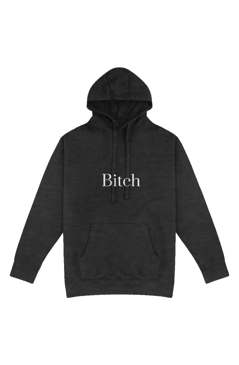 The Bitch Pullover Hoodie (Unisex) - Fern and Oak