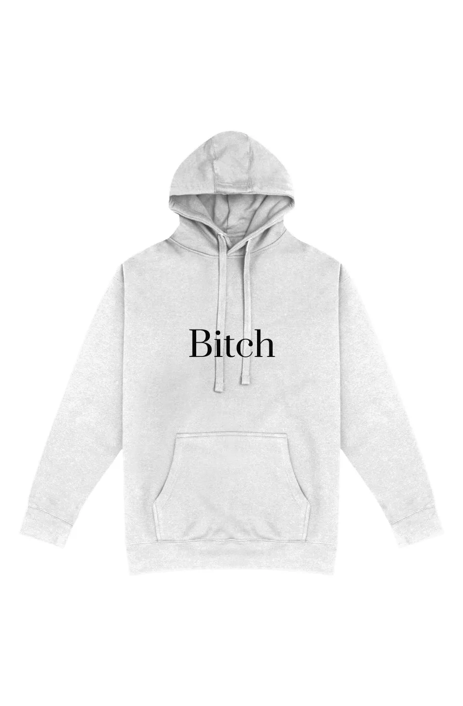 The Bitch Pullover Hoodie (Unisex) - Fern and Oak